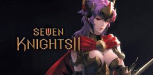 Seven Knights II